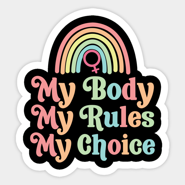 My Body My Rules My Choice Sticker by kumtulmabur